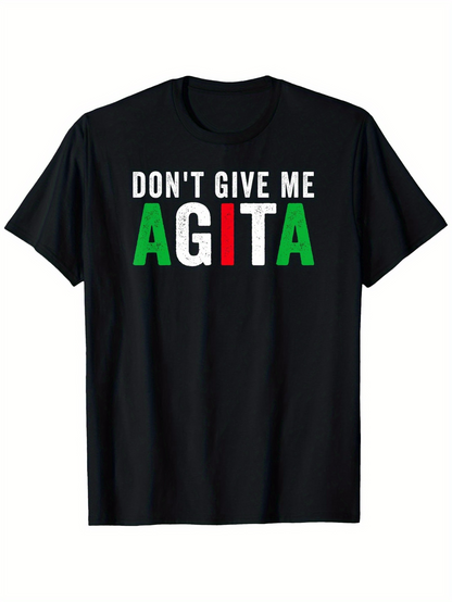 Men's Graphic T-Shirt Dont Give Me Agita Bold Green Red White Lettering Statement T Shirt