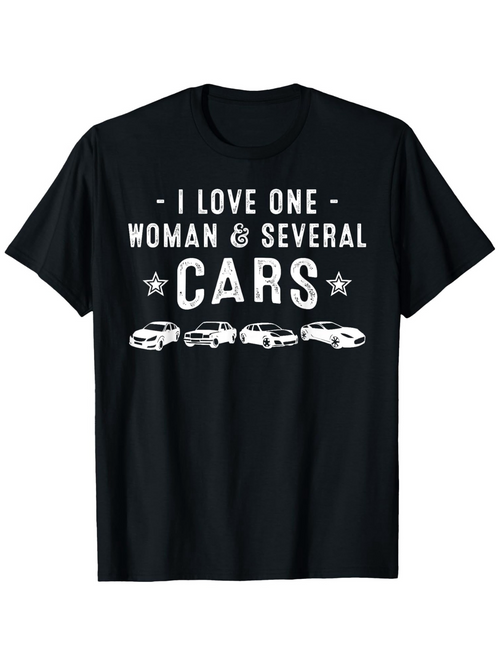 Men's Graphic T-Shirt I Love One Woman And Several Cars With Four Sporty Models Displayed Under Bold Letters
