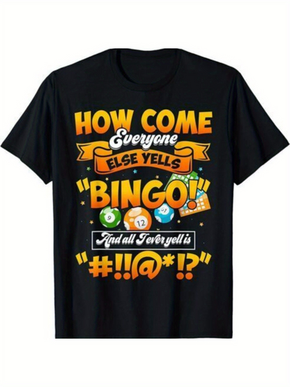 Men's Graphic T-Shirt How Come Everyone Else Yells Bingo With Colorful Balls Artwork
