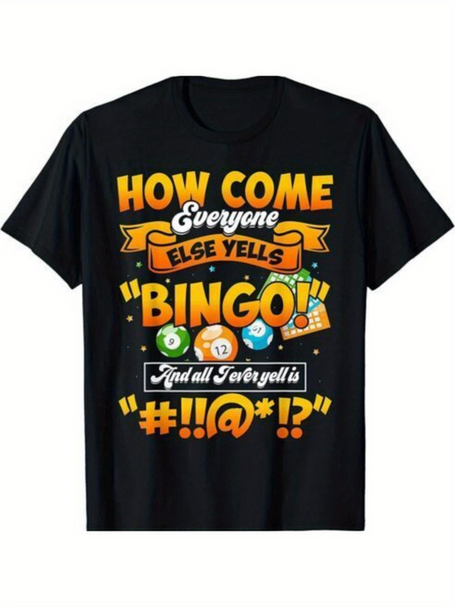 Men's Graphic T-Shirt How Come Everyone Else Yells Bingo With Colorful Balls Artwork
