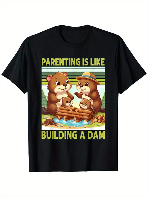 Men's Graphic T-Shirt Parenting Is Like Building A Dam With Cartoon Happy Beavers In Nature Woodland Setting