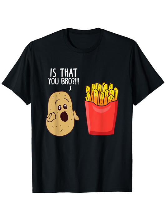 Men's Graphic T-Shirt Is That You Bro Cartoon Potato And Smiling French Fries Snack