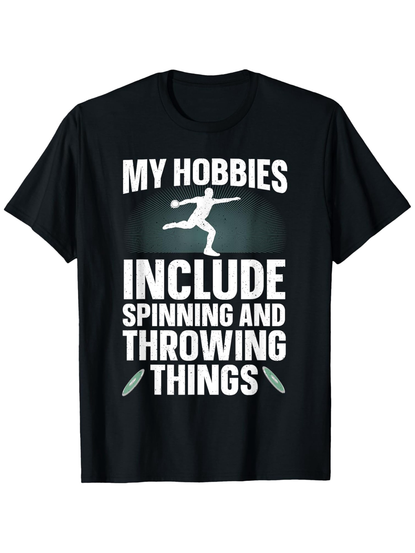 Men's Graphic T-Shirt My Hobbies Include Spinning And Throwing Things With Discus Athlete Silhouette