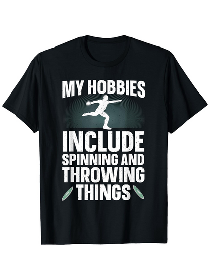 Men's Graphic T-Shirt My Hobbies Include Spinning And Throwing Things With Discus Athlete Silhouette