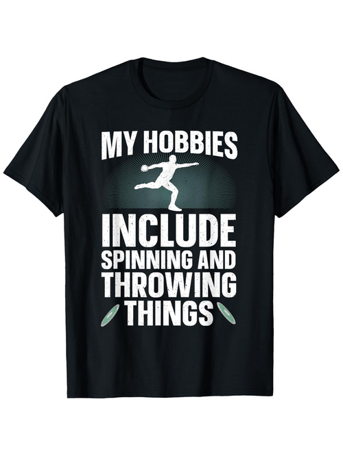 Men's Graphic T-Shirt My Hobbies Include Spinning And Throwing Things With Discus Athlete Silhouette