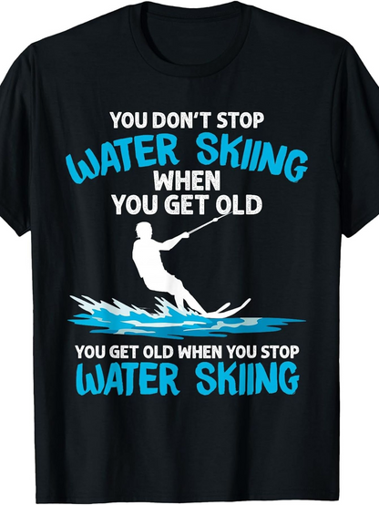 Men's Graphic T-Shirt You Dont Stop Water Skiing Waves Silhouette Person Water Skier