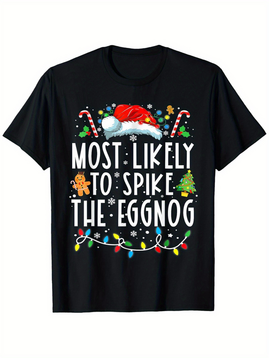 Men's Graphic T-Shirt Most Likely To Spike The Eggnog With Candy Canes Lights And Gingerbread Tree