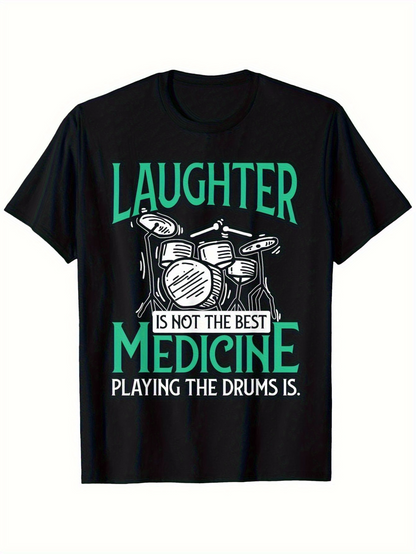 Men's Graphic T-Shirt Laughter Is Not The Best Medicine Playing The Drums Among Vintage Drum Kit