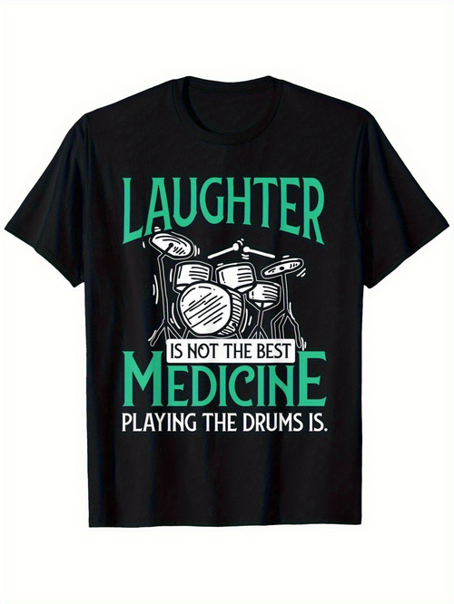 Men's Graphic T-Shirt Laughter Is Not The Best Medicine Playing The Drums Among Vintage Drum Kit