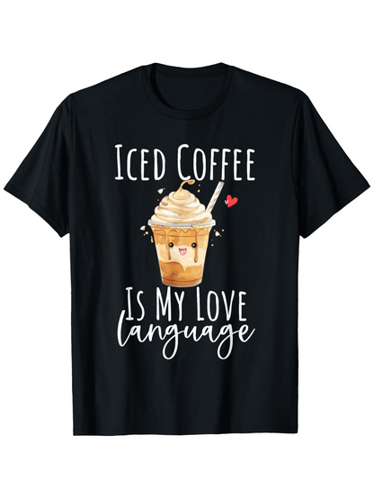 Men's Graphic T-Shirt Iced Coffee Is My Love Language With Creamy Drink Surrounded By Cute Hearts Cup