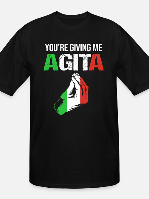 Men's Graphic T-Shirt Youre Giving Me Agita Italian Hand Gesture With Tricolor Finger Design Below Text