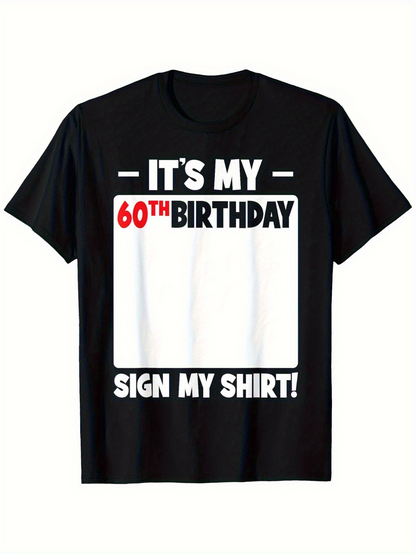 Men's Graphic T-Shirt Its My 60th Birthday With Bold White Statement Letters Shirt