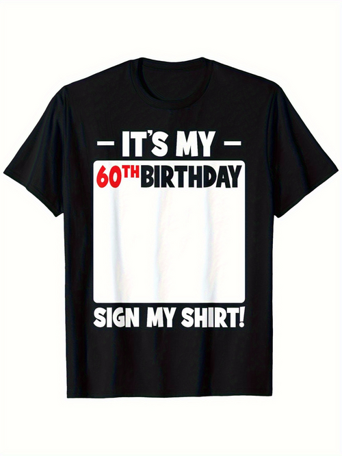 Men's Graphic T-Shirt Its My 60th Birthday With Bold White Statement Letters Shirt