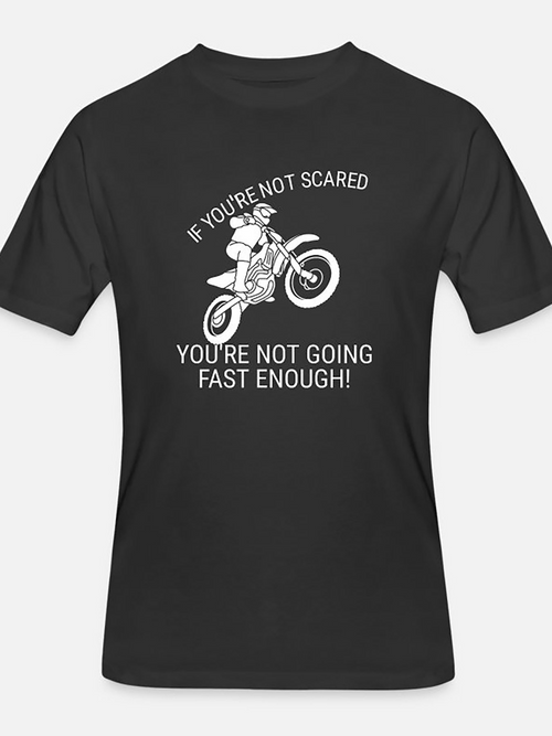 Men's Graphic T-Shirt If Youre Not Scared Motocross Rider Jumping Over High Speed Motorcycle