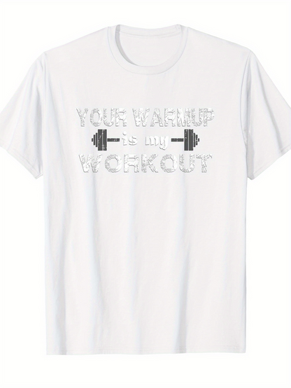 Men's Graphic T-Shirt Your Warmup Is My Workout Metallic Barbell Surrounded By Motivational Slogan Workout Shirt