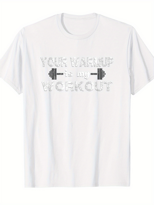 Men's Graphic T-Shirt Your Warmup Is My Workout Metallic Barbell Surrounded By Motivational Slogan Workout Shirt