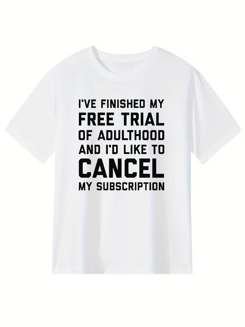 Men's Graphic T-Shirt Finished Free Trial Cancel Subscription Joke Text T Shirt