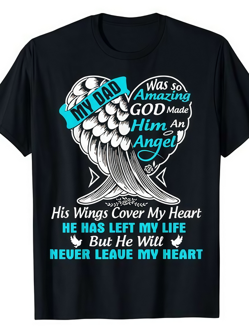 Men's Graphic T-Shirt My Dad Was So Amazing Angel Wings With Heart Shaped Feathers And Loving Message
