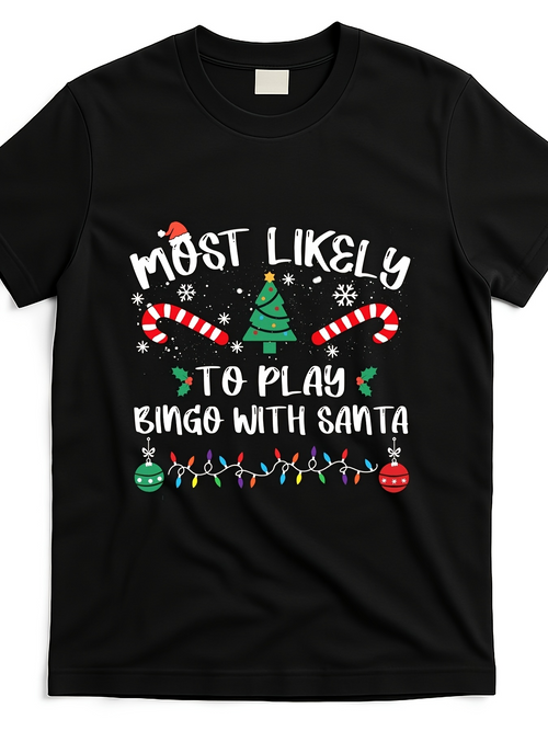 Men's Graphic T-Shirt Most Likely To Play Bingo With Santa Colorful Lights Candy Canes Christmas Tree