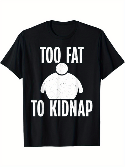 Men's Graphic T-Shirt Too Fat To Kidnap Cartoon Silhouette With Humorous Graphic Figure