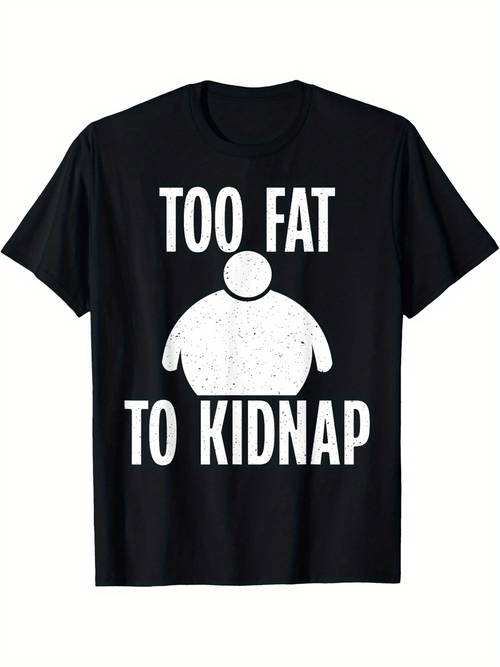Men's Graphic T-Shirt Too Fat To Kidnap Cartoon Silhouette With Humorous Graphic Figure
