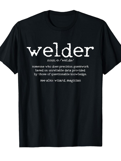 Men's Graphic T-Shirt Welder Humorous Definition With White Letters On Black T Shirt