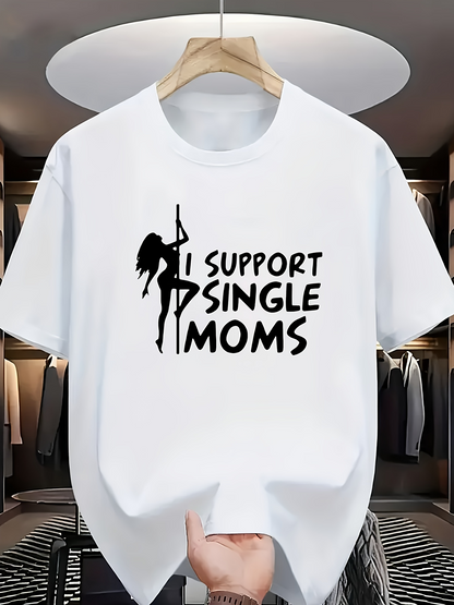 Men's Graphic T-Shirt I Support Single Moms Silhouette With Dancing Pole Under Spotlight Theme Woman