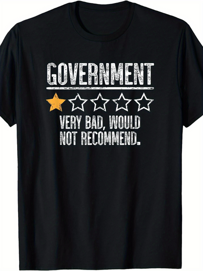 Men's Graphic T-Shirt Government Very Bad Would Not Recommend With One Star Review Rating