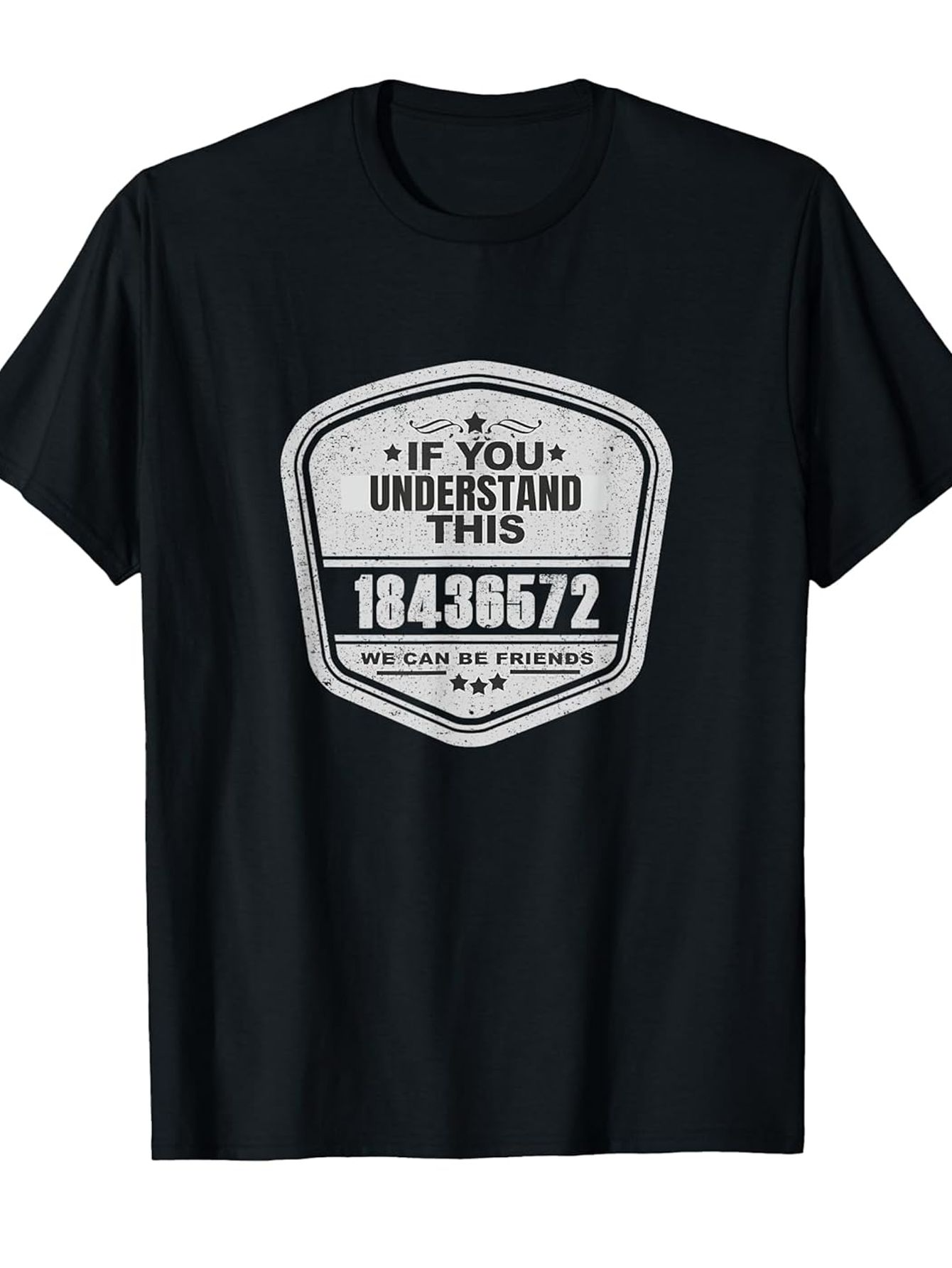 Men's Graphic T-Shirt If You Understand This Shield Shaped Emblem With Numbers Center