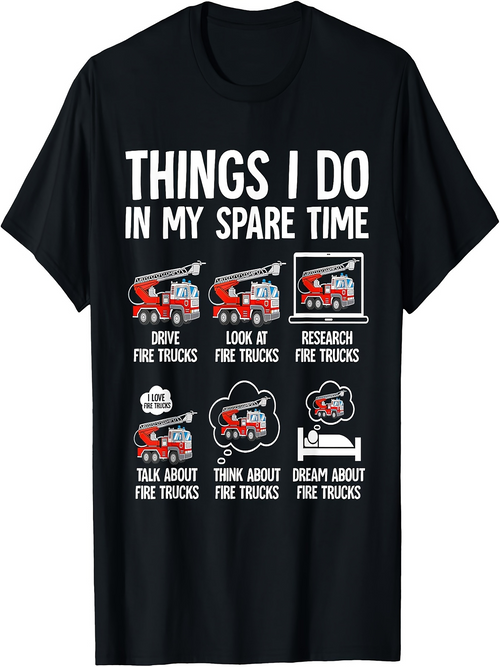 Men's Graphic T-Shirt Things I Do In My Spare Time Cartoon Fire Trucks With Thought Clouds