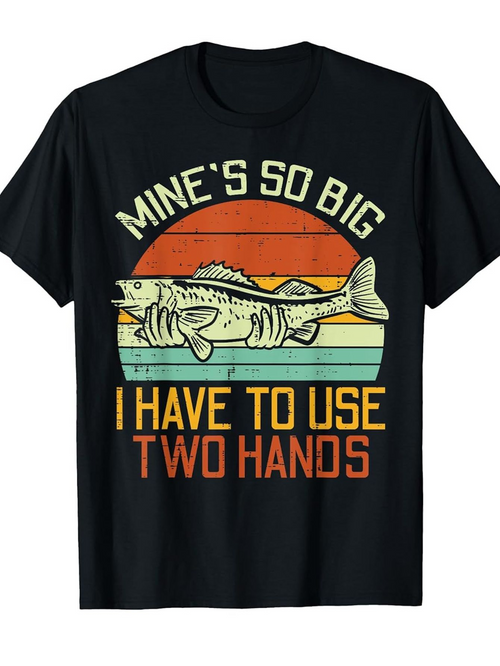 Men's Graphic T-Shirt Mines So Big I Have To Use Two Hands Vintage Sunset With Fishing Bass