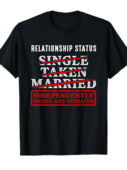 Men's Graphic T-Shirt Relationship Status Independently Owned And Operated Black T Shirt