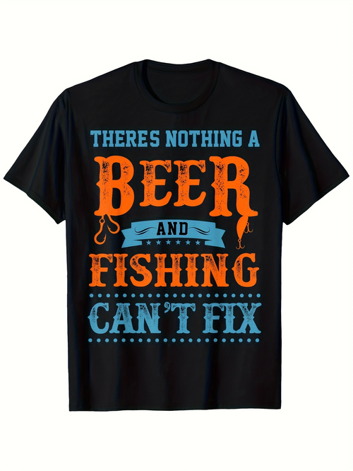 Men's Graphic T-Shirt Theres Nothing A Beer And Fishing Cant Fix Bright Lettering Over Black Short Sleeve T Shirt