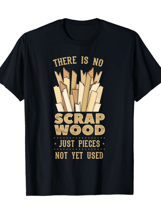 Men's Graphic T-Shirt There Is No Scrap Wood Just Pieces Not Yet Used With Broken Planks Illustration Wood