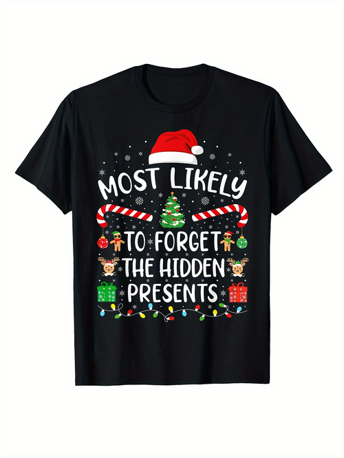 Men's Graphic T-Shirt Most Likely To Forget The Hidden Presents Surrounded By Candy Canes Santa Hat And Christmas Gift