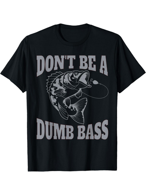 Men's Graphic T-Shirt Dont Be A Dumb Bass Striking Fish With Circular Fishing Hook Design Bass