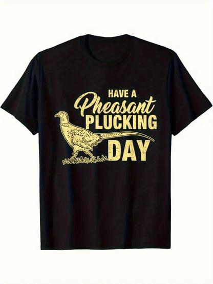 Men's Graphic T-Shirt Have A Pheasant Plucking Day With Vintage Bird Graphic Under Sunrise