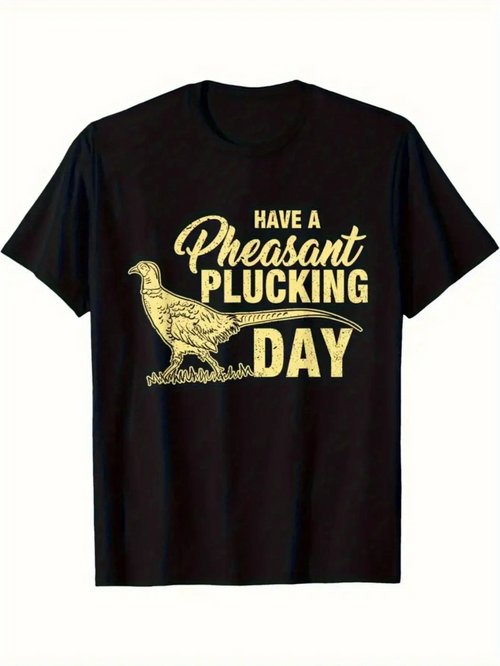 Men's Graphic T-Shirt Have A Pheasant Plucking Day With Vintage Bird Graphic Under Sunrise