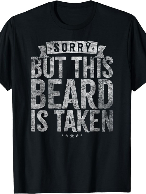 Men's Graphic T-Shirt Sorry But This Beard Is Taken Vintage Bold Statement With Worn Distressed Effect Text