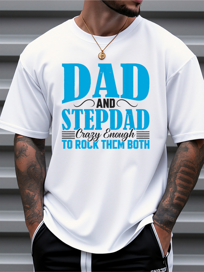 Men's Graphic T-Shirt Dad And Stepdad Crazy Enough Bold Blue Lettering Statement