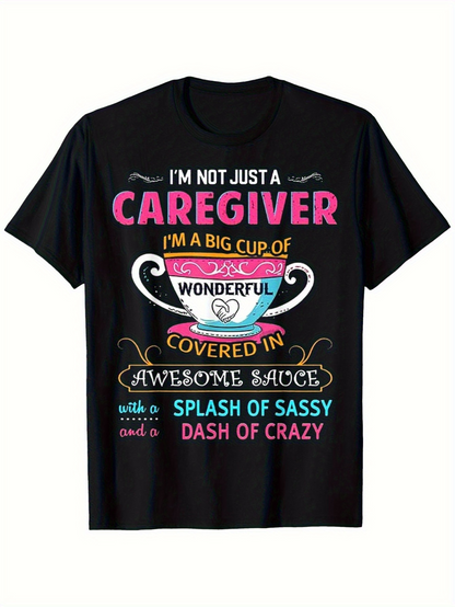 Men's Graphic T-Shirt Not Just A Caregiver With Colorful Lettering And Coffee Cup Illustration