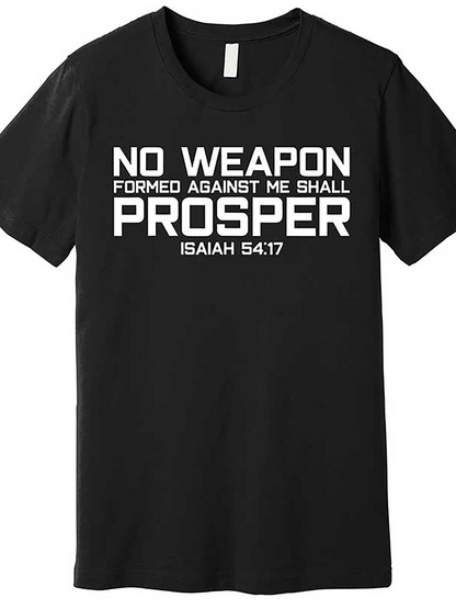 Men's Graphic T-Shirt No Weapon Formed Against Me Shall Prosper Bold Lettering Christian Verse Statement