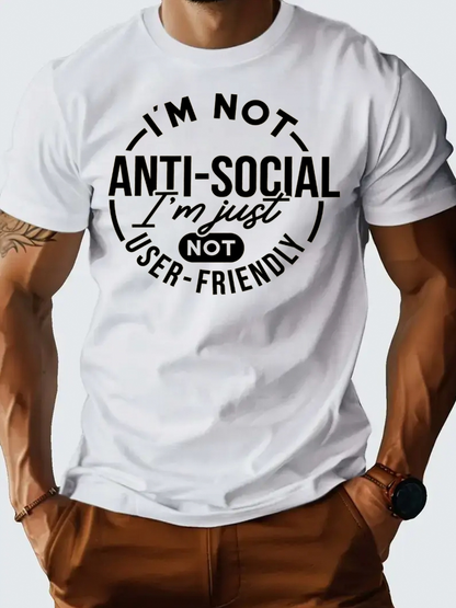 Men's Graphic T-Shirt Im Not Anti Social Im Just Not User Friendly Statement T Shirt