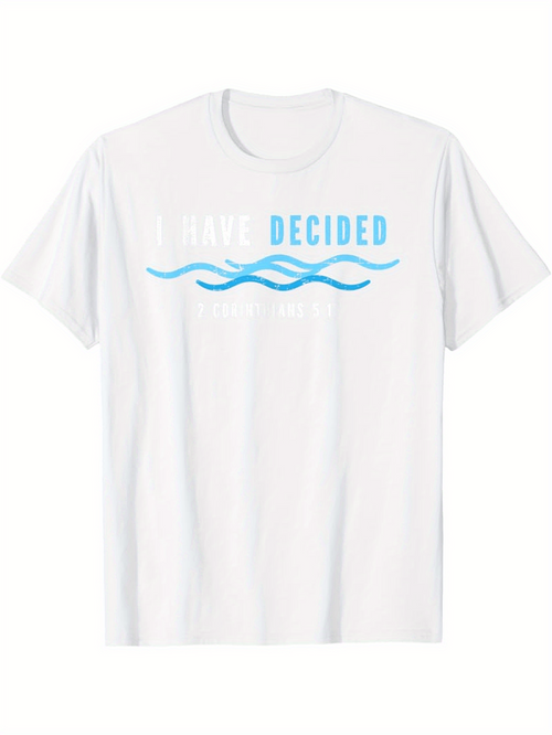 Men's Graphic T-Shirt I Have Decided Blue Waves Under Soft White Sunlight
