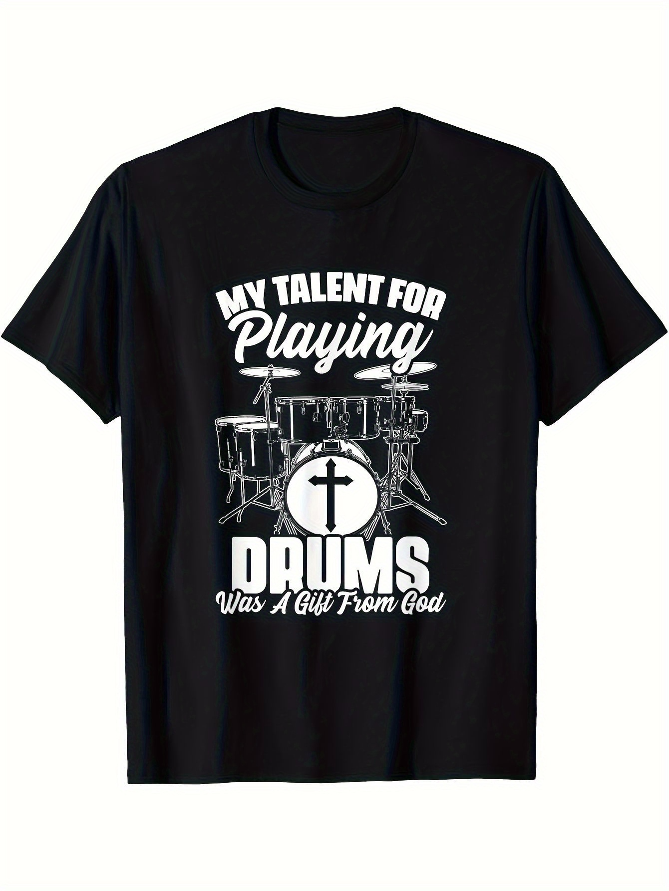 Men's Graphic T-Shirt My Talent For Playing Drums With Religious Cross And Drum Set