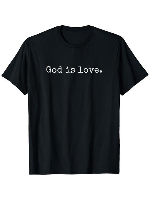 Men's Graphic T-Shirt God Is Love Simple Serif Typography On Black T Shirt
