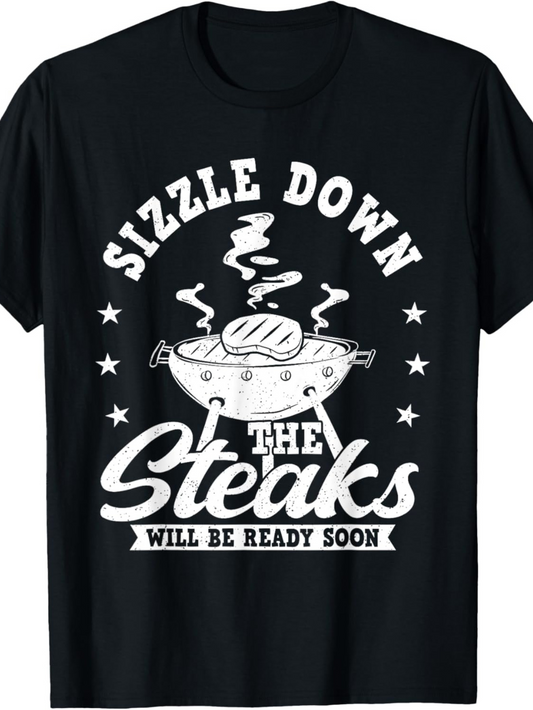 Men's Graphic T-Shirt Sizzle Down Will Be Ready Soon Steaming Grill With Sizzling Hot Smoky Barbecue Steaks