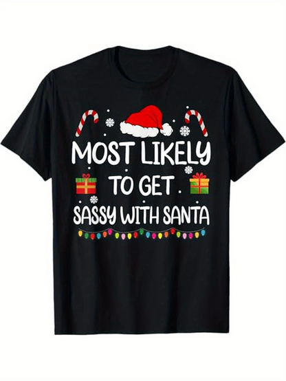 Men's Graphic T-Shirt Most Likely To Get Sassy With Santa Festive Candy Canes Presents Snowflakes And Santa Hat T Shirt