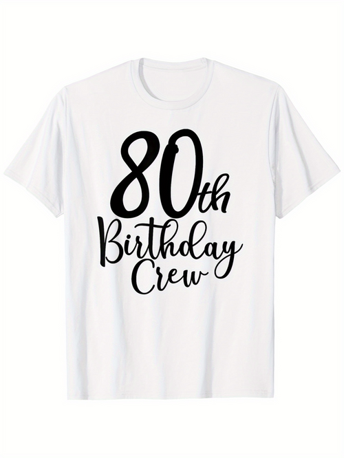 Men's Graphic T-Shirt 80th Birthday Crew Whimsical Handwritten Script Lettering With Festive Celebration White T Shirt