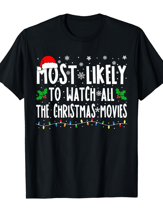 Men's Graphic T-Shirt Most Likely To Watch All The Christmas Movies Holiday Lights And Holly Leaves Festive T Shirt